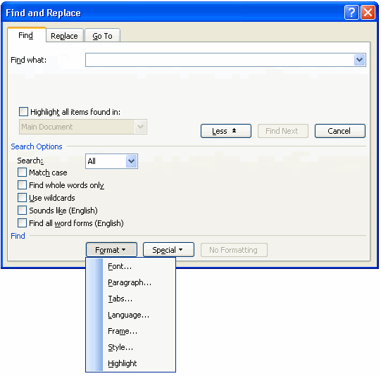 he Format menu in the Word 2003 Find dialog (very similar in Word 2007 and above)